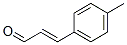 CAS 登录号：1504-75-2， 3-(4-甲基苯基)-2-丙烯醛