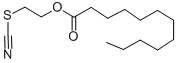 CAS 登录号：301-11-1， 2-硫氰酸基乙基月桂酸酯