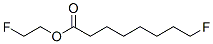 CAS#: 332-94-5, 2-Fluoroethyl 8-Fluorooctanoate