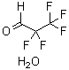 CAS#: 422-63-9, Pentafluoropropionaldehyde Hydrate