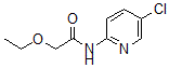 CAS 登录号：600139-05-7， N-(5-氯-吡啶-2-基)-2-乙氧基-乙酰胺
