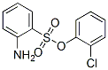CAS 登录号：68227-70-3， 2-氨基苯磺酸 2-氯苯基酯