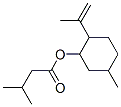 CAS 登录号：71477-80-0， 3-甲基丁酸5-甲基-2-(1-甲基乙烯基)环己基酯