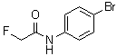 CAS # 351-05-3, N-(4-Bromophenyl)-2-fluoroacetamide, FABA, Fluoroaceto-p-bromoanilide, Yanomite