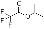 structure of CAS# 400-38-4, 三氟乙酸异丙酯