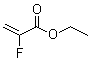 CAS # 760-80-5, Ethyl 2-fluoroacrylate, Ethyl alpha-fluoroacrylate